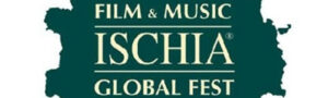 Ischia accoglie le star del cinema per il Global Film&Music Festival